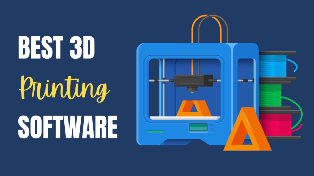 Best 3d printing Software